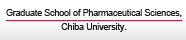 Graduate School of Pharmaceutical Sciences, Chiba University. 